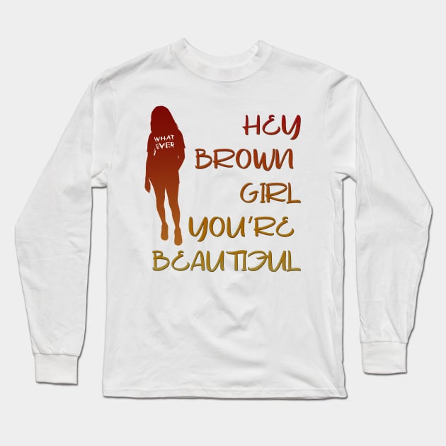 Beautiful Brown Girl Long Sleeve T-Shirt by keshanDSTR